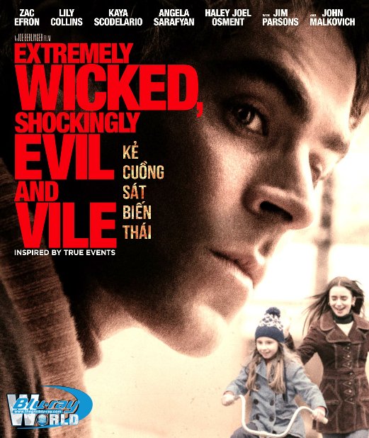 B4100. Extremely Wicked Shockingly Evil and Vile 2019 - Kẻ Cuồng Sát Biến Thái 2D25G (DTS-HD MA 5.1) 